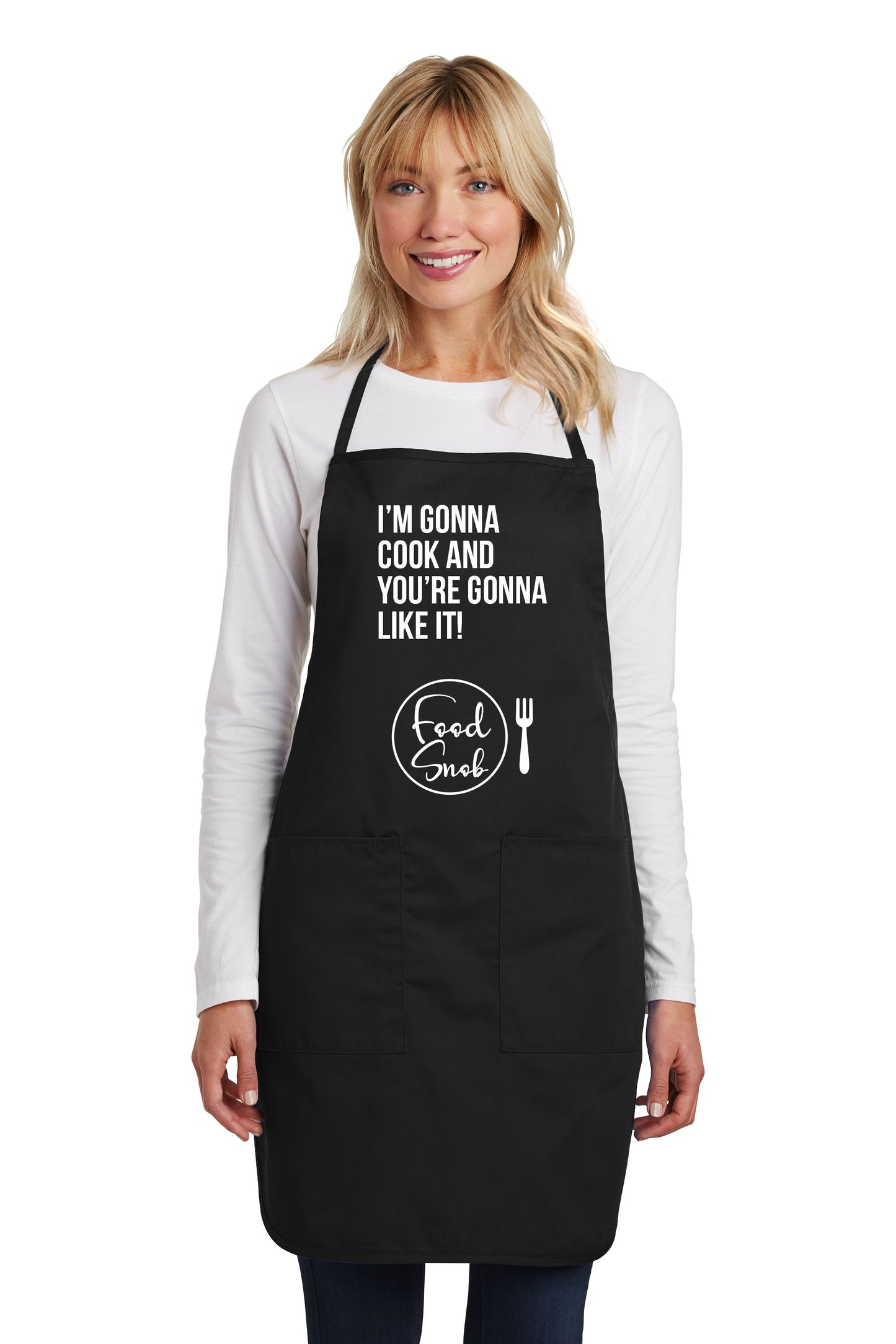 Apron: "I'm Gonna Cook And You're Gonna Like It"