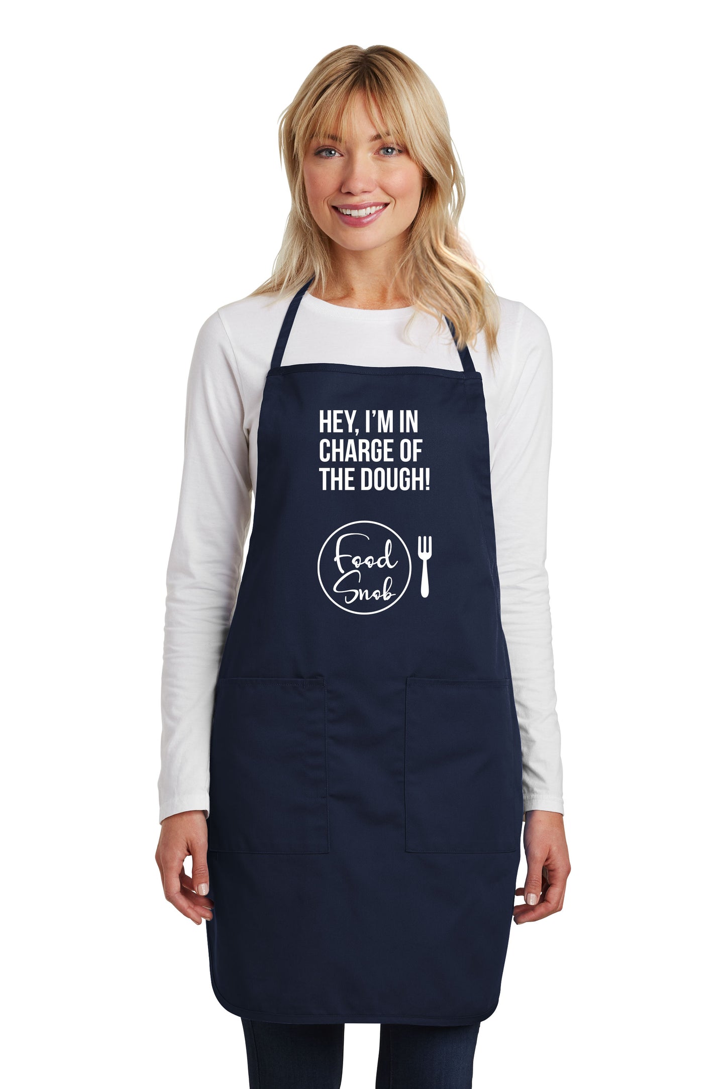 Apron: "Hey, I'm In Charge Of The Dough"