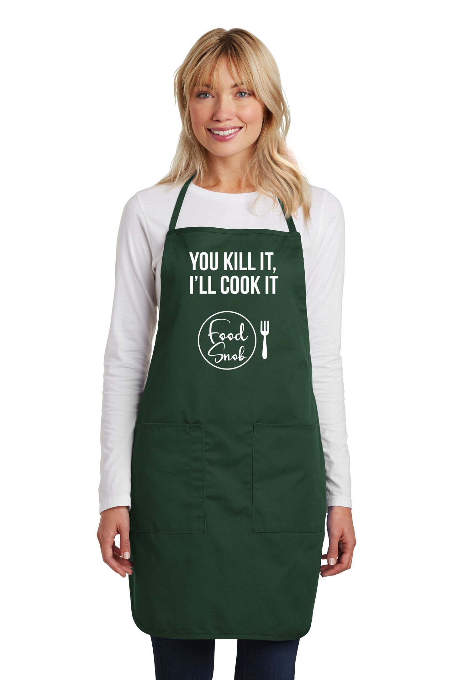 Apron: "You Kill It, I'll Cook It."