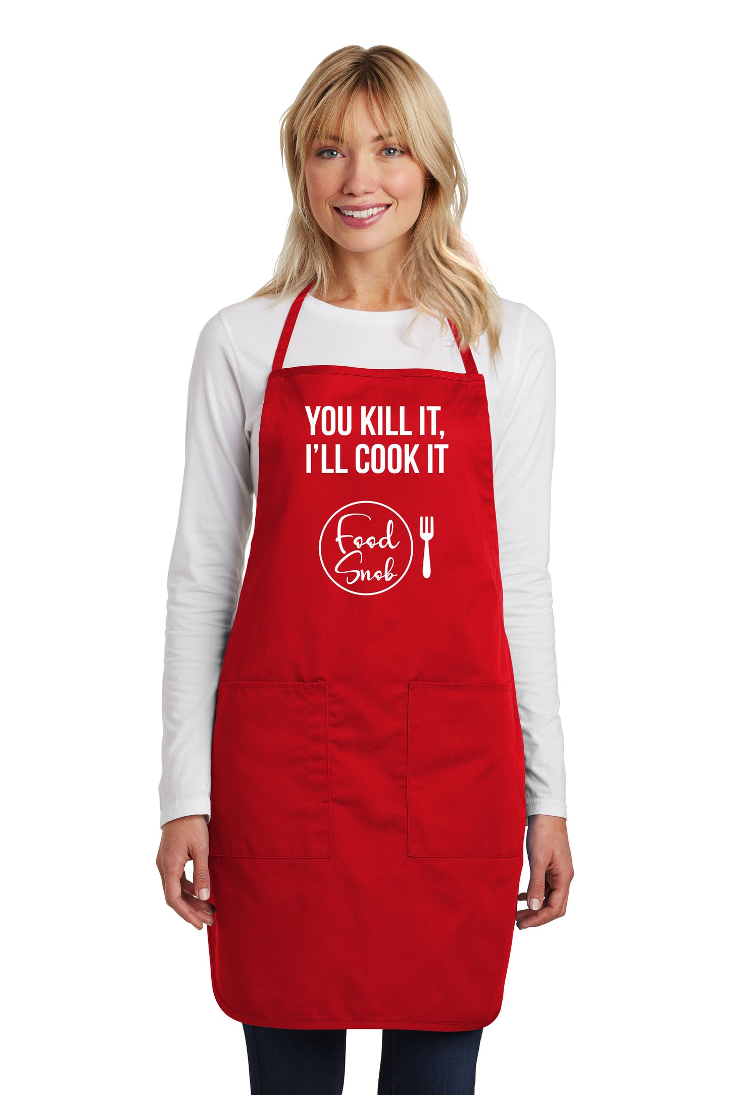 Apron: "You Kill It, I'll Cook It."