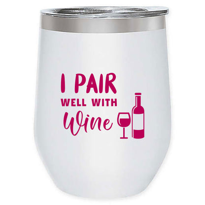 Stemless Wine Tumbler with Lid: "I Pair Well With Wine"