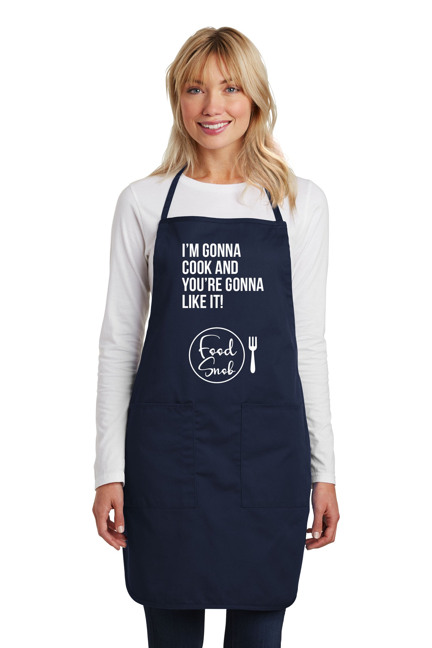 Apron: "I'm Gonna Cook And You're Gonna Like It"