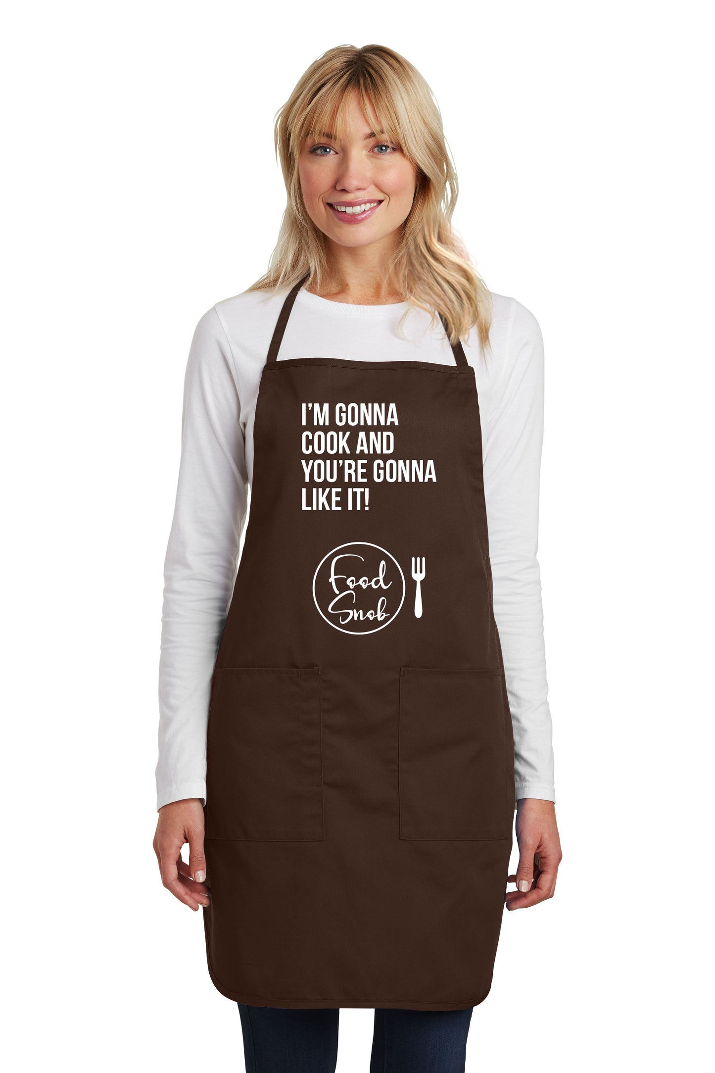 Apron: "I'm Gonna Cook And You're Gonna Like It"